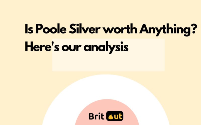Is Poole Silver worth Anything? Here's our analysis