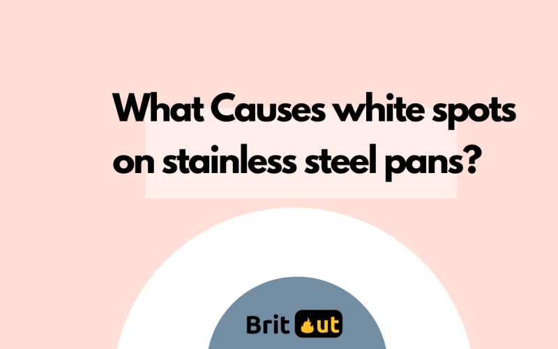 What Causes white spots on stainless steel pans? - Featured image