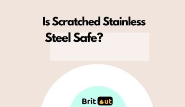 Is Scratched Stainless Steel Safe? - featured image