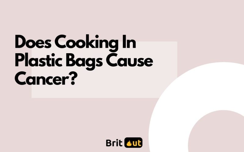 Does Cooking In Plastic Bags Causes Cancer?