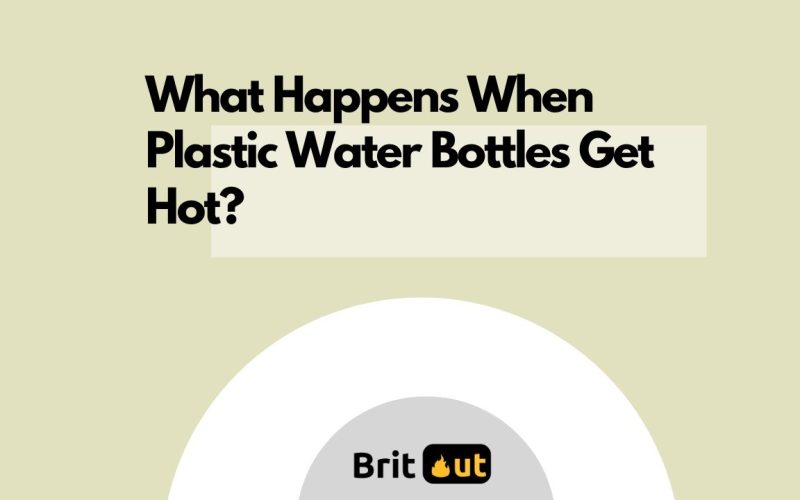 What Happens When Plastic Water Bottles Get Hot?
