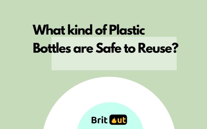 What kind of Plastic Bottles are Safe to Reuse?