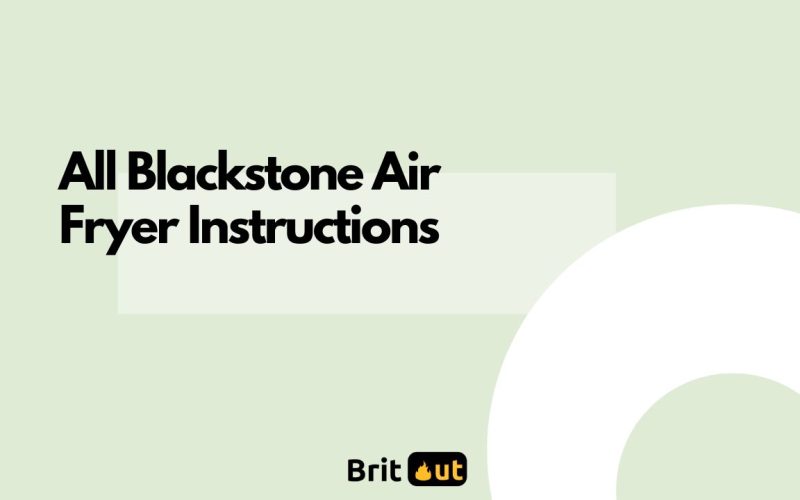 All Blackstone Air Fryer Instructions in One Blog Post
